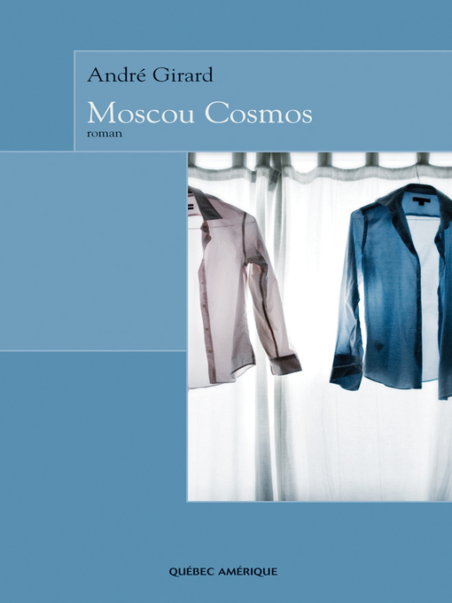 Title details for Moscou Cosmos by André Girard - Available